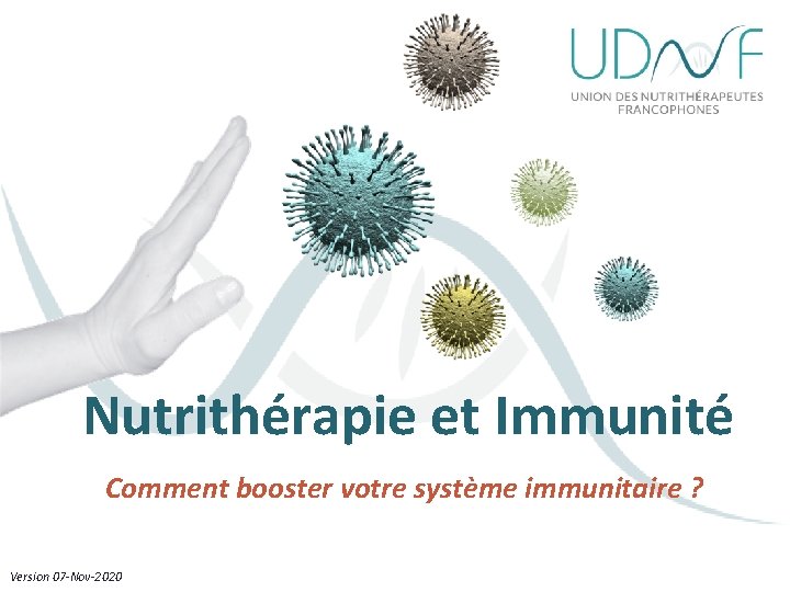 Nutrithérapie et Immunité Comment booster votre système immunitaire ? Version 07 -Nov-2020 