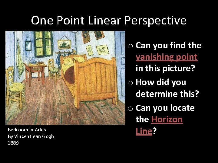 One Point Linear Perspective Bedroom in Arles By Vincent Van Gogh 1889 o Can