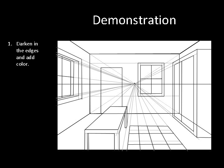 Demonstration 1. Darken in the edges and add color. 
