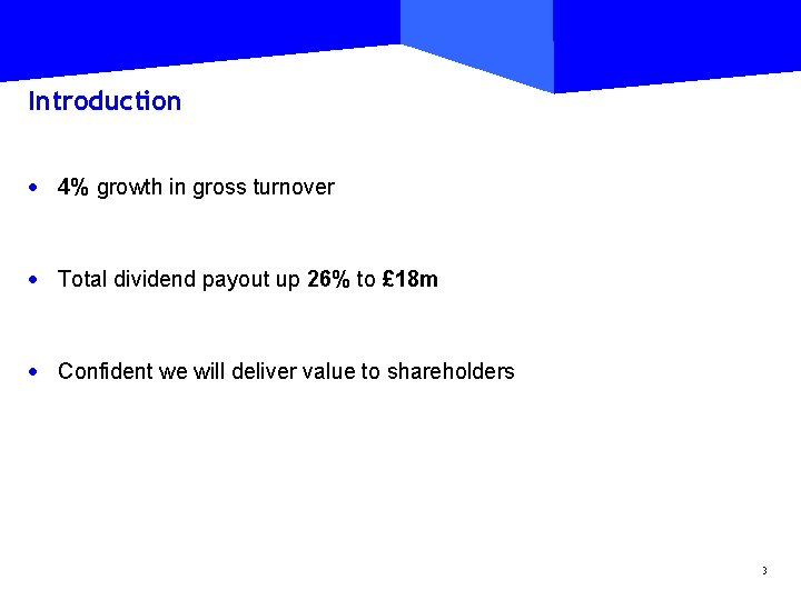 Introduction · 4% growth in gross turnover · Total dividend payout up 26% to