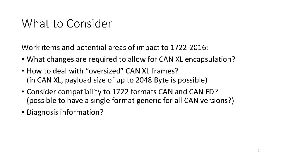 What to Consider Work items and potential areas of impact to 1722 -2016: •