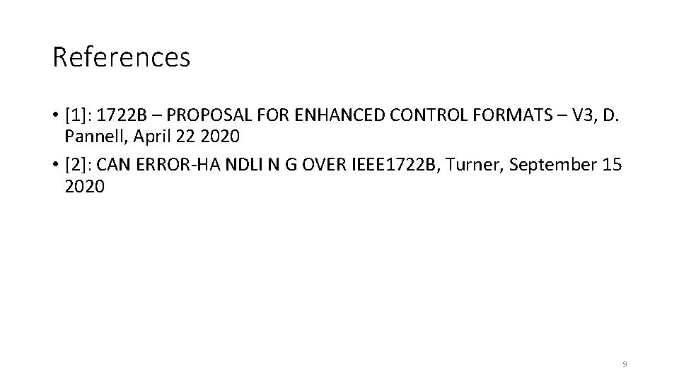 References • [1]: 1722 B – PROPOSAL FOR ENHANCED CONTROL FORMATS – V 3,