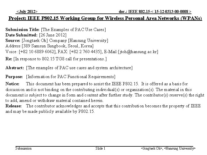 doc. : IEEE 802. 15 -< 15 -12 -0313 -00 -0008 > <July 2012>