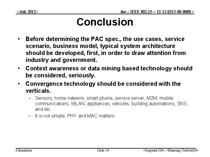 doc. : IEEE 802. 15 -< 15 -12 -0313 -00 -0008 > <July 2012>