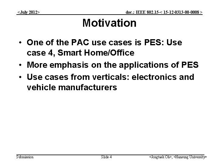 doc. : IEEE 802. 15 -< 15 -12 -0313 -00 -0008 > <July 2012>