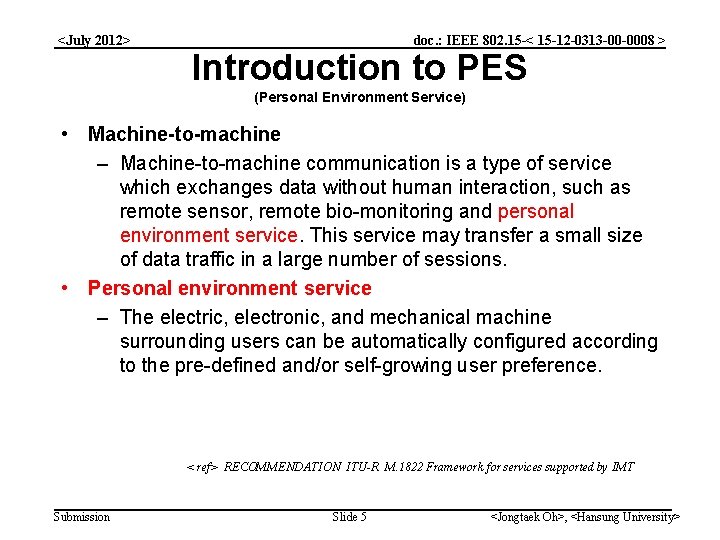 <July 2012> doc. : IEEE 802. 15 -< 15 -12 -0313 -00 -0008 >