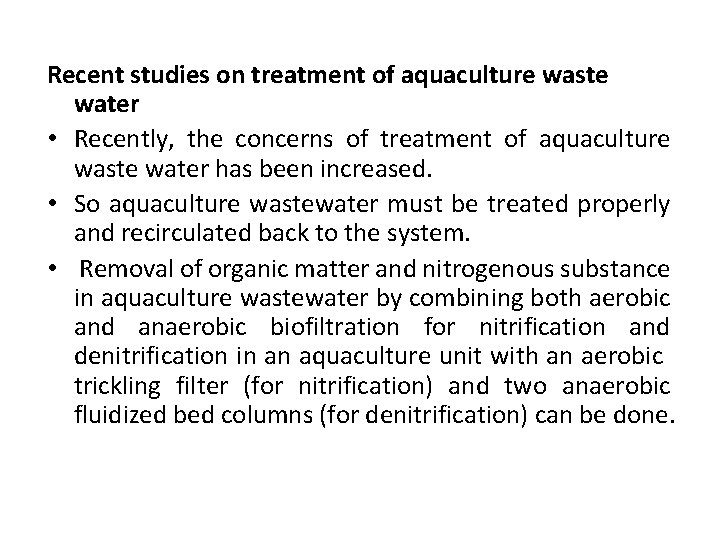 Recent studies on treatment of aquaculture waste water • Recently, the concerns of treatment