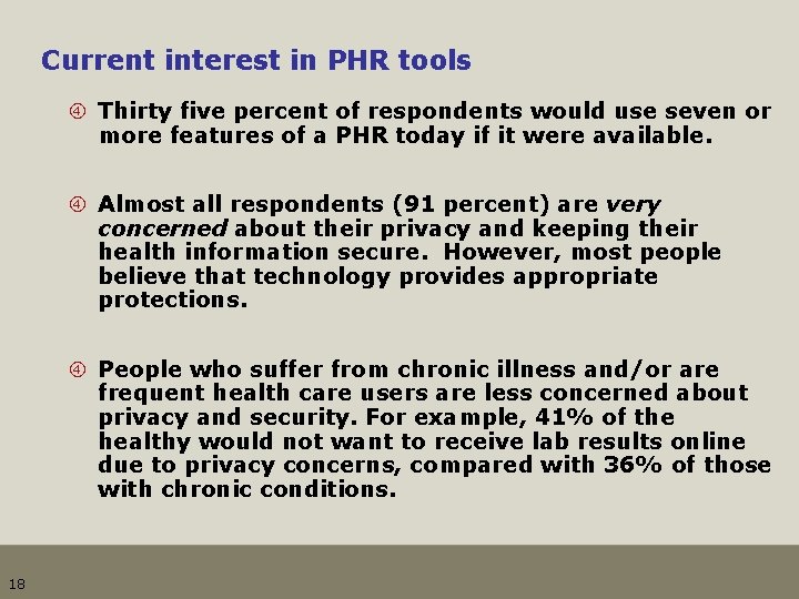 Current interest in PHR tools Thirty five percent of respondents would use seven or