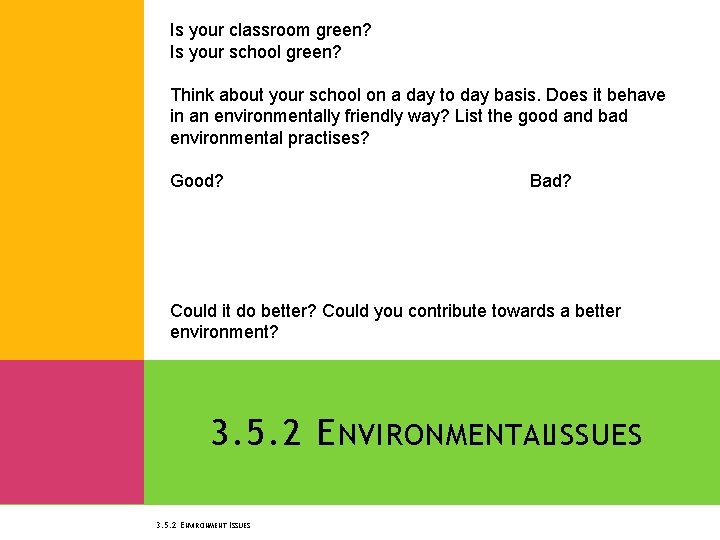 Is your classroom green? Is your school green? Think about your school on a Is your classroom green? Is your school green? Think about your school on a