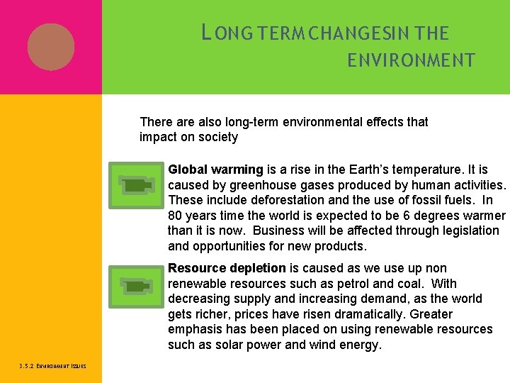 L ONG TERM CHANGESIN THE ENVIRONMENT There also long-term environmental effects that impact on L ONG TERM CHANGESIN THE ENVIRONMENT There also long-term environmental effects that impact on