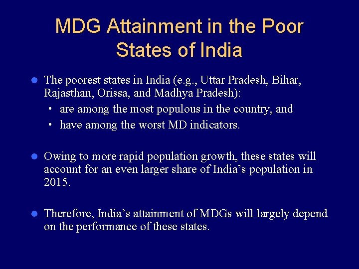 MDG Attainment in the Poor States of India l The poorest states in India
