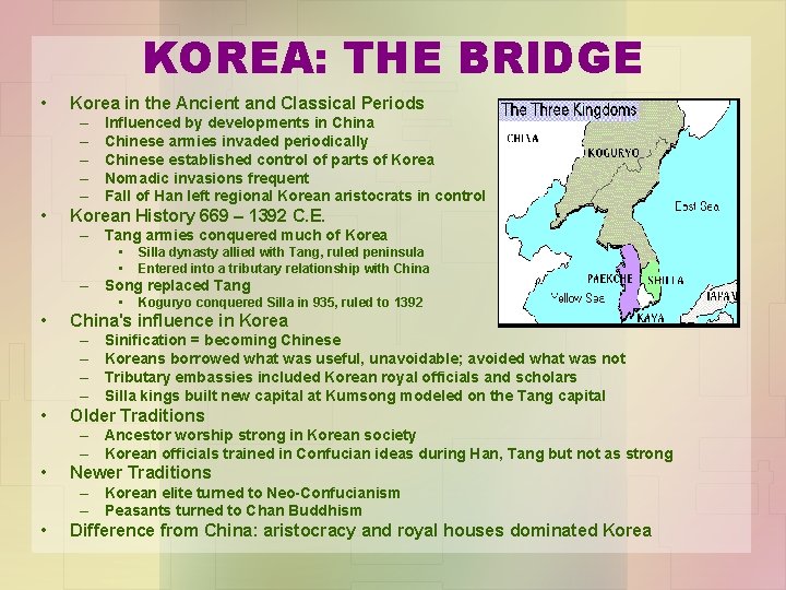 KOREA: THE BRIDGE • Korea in the Ancient and Classical Periods – – –