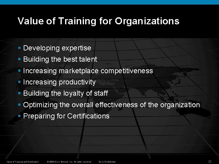 Value of Training for Organizations § Developing expertise § Building the best talent §