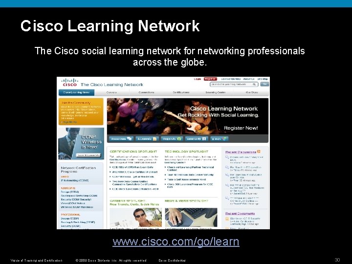 Cisco Learning Network The Cisco social learning network for networking professionals across the globe.