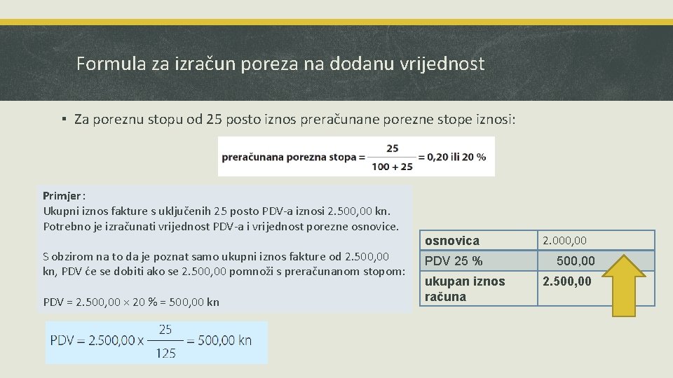 Formula za izračun poreza na dodanu vrijednost ▪ Za poreznu stopu od 25 posto