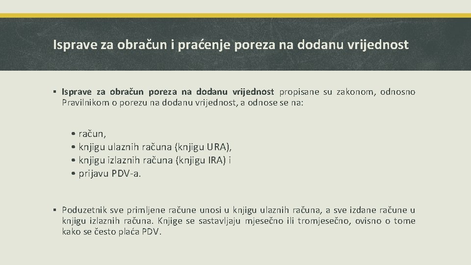 Isprave za obračun i praćenje poreza na dodanu vrijednost ▪ Isprave za obračun poreza