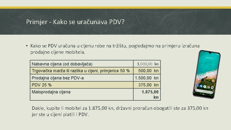 Primjer - Kako se uračunava PDV? ▪ Kako se PDV uračuna u cijenu robe