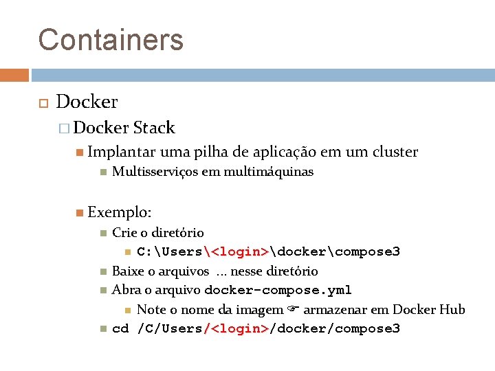 Containers Docker � Docker Stack Implantar uma pilha de aplicação em um cluster Multisserviços