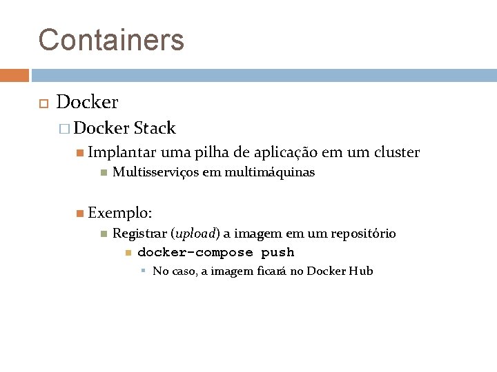 Containers Docker � Docker Stack Implantar uma pilha de aplicação em um cluster Multisserviços