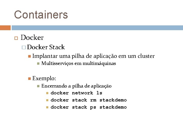 Containers Docker � Docker Stack Implantar uma pilha de aplicação em um cluster Multisserviços