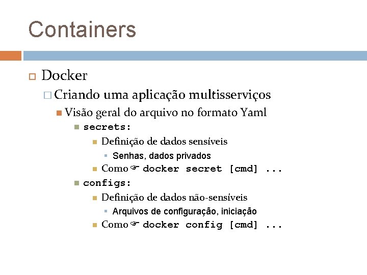 Containers Docker � Criando Visão uma aplicação multisserviços geral do arquivo no formato Yaml