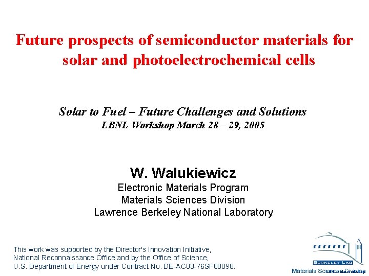 Future prospects of semiconductor materials for solar and photoelectrochemical cells Solar to Fuel –