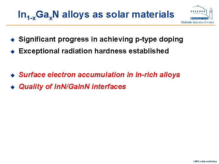 In 1 -x. Gax. N alloys as solar materials u Significant progress in achieving