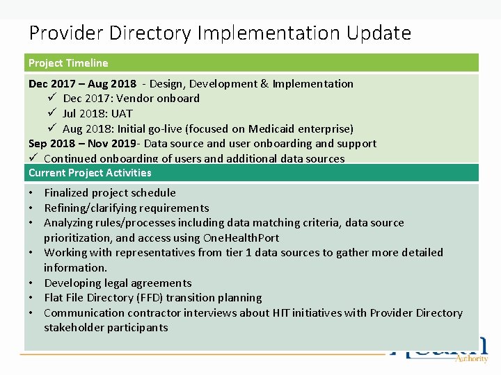 Provider Directory Implementation Update Project Timeline Dec 2017 – Aug 2018 - Design, Development