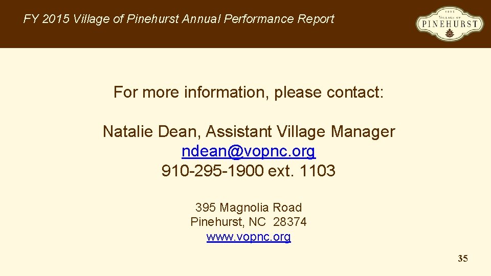 FY 2015 Village of Pinehurst Annual Performance Report For more information, please contact: Natalie