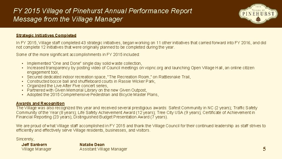 FY 2015 Village of Pinehurst Annual Performance Report Message from the Village Manager Strategic