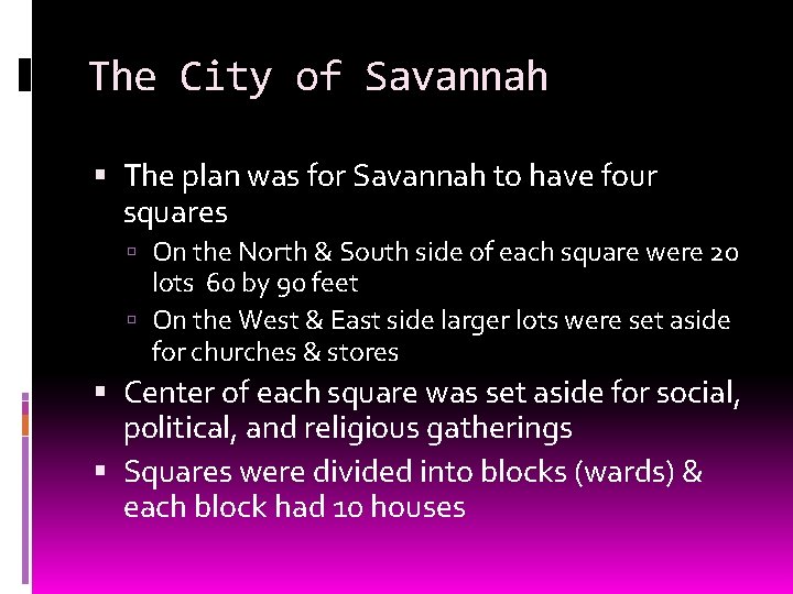 The City of Savannah The plan was for Savannah to have four squares On