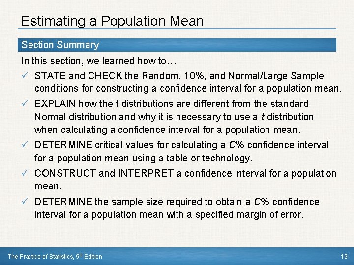 Estimating a Population Mean Section Summary In this section, we learned how to… ü