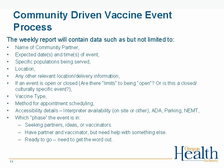 Community Driven Vaccine Event Process The weekly report will contain data such as but