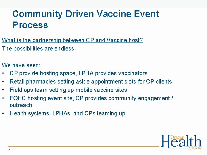 Community Driven Vaccine Event Process What is the partnership between CP and Vaccine host?