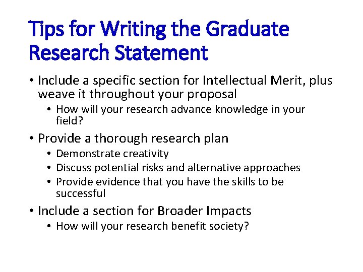 Tips for Writing the Graduate Research Statement • Include a specific section for Intellectual