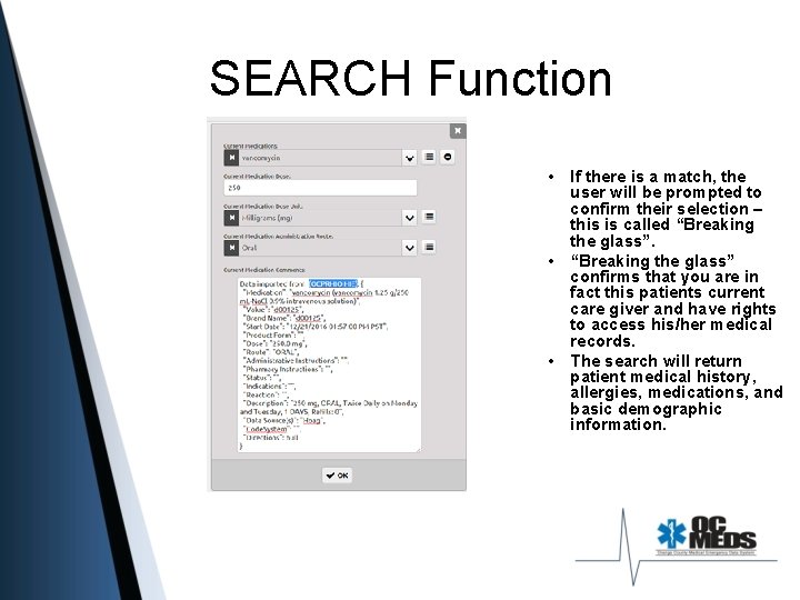 SEARCH Function • If there is a match, the user will be prompted to