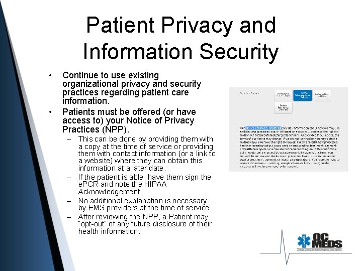 Patient Privacy and Information Security • • Continue to use existing organizational privacy and
