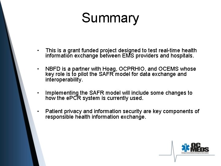 Summary • This is a grant funded project designed to test real-time health information