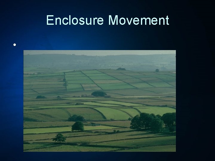 Enclosure Movement • 