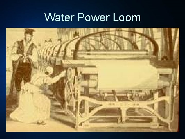 Water Power Loom • 