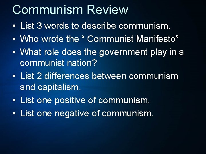 Communism Review • List 3 words to describe communism. • Who wrote the “