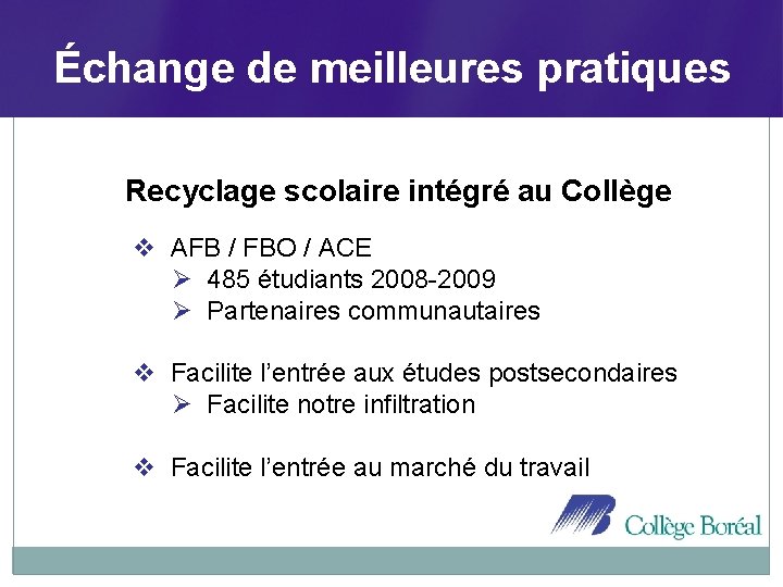 Échange de meilleures pratiques Recyclage scolaire intégré au Collège v AFB / FBO /