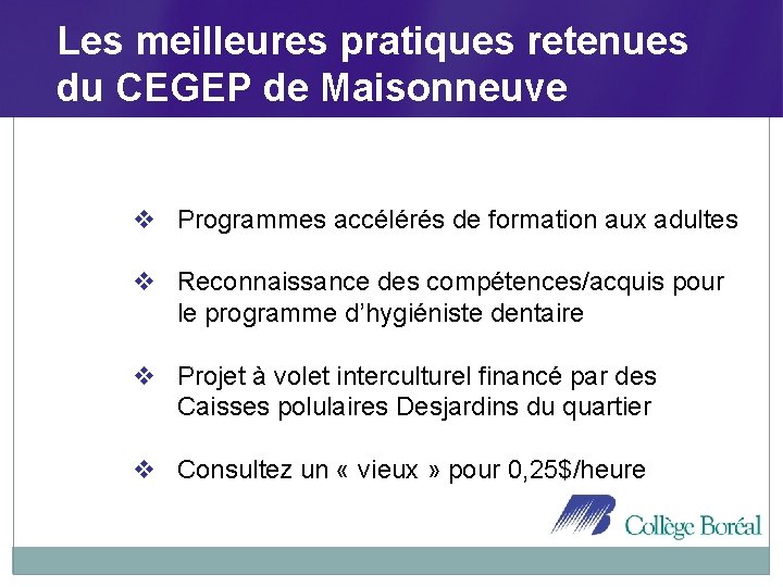 Les meilleures pratiques retenues du CEGEP de Maisonneuve v Programmes accélérés de formation aux