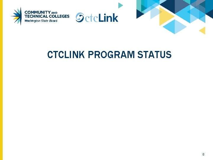 CTCLINK PROGRAM STATUS 8 