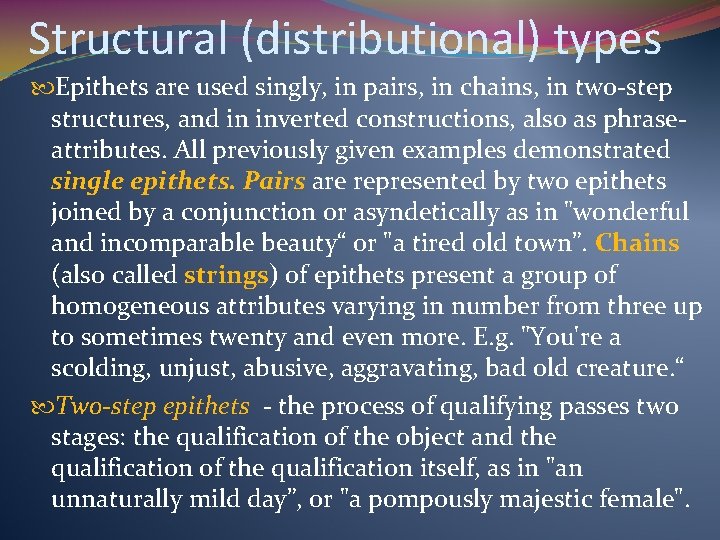 Structural (distributional) types Epithets are used singly, in pairs, in chains, in two-step structures,