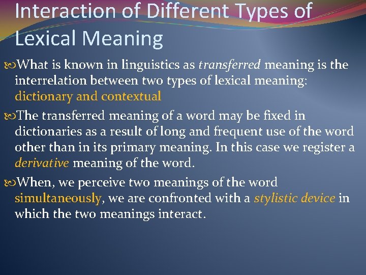Interaction of Different Types of Lexical Meaning What is known in linguistics as transferred