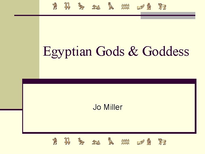 Egyptian Gods & Goddess Jo Miller 