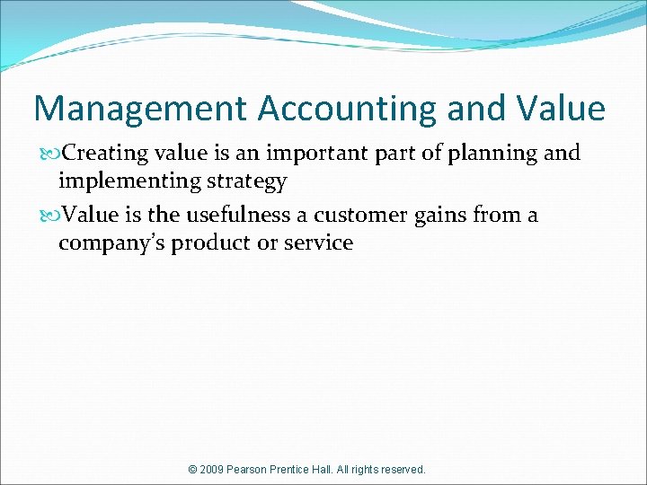 Management Accounting and Value Creating value is an important part of planning and implementing