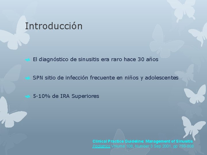 Introducción El diagnóstico de sinusitis era raro hace 30 años SPN sitio de infección