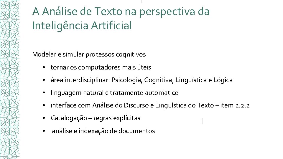 A Análise de Texto na perspectiva da Inteligência Artificial Modelar e simular processos cognitivos
